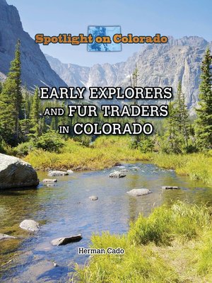 cover image of Early Explorers and Fur Traders in Colorado